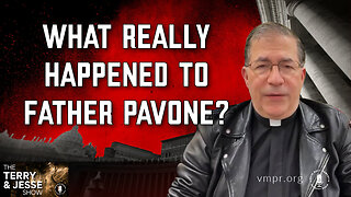 19 Dec 22, The Terry & Jesse Show: What Really Happened to Father Pavone?