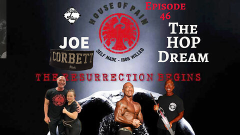 Joe Corbett Chasing The House Of Pain Dream Episode 46