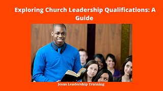 Exploring Church Leadership Qualifications: A Guide