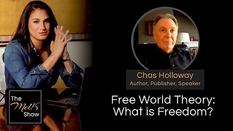 MEL K & CHAS HOLLOWAY | FREE WORLD THEORY: WHAT IS FREEDOM? | 3-22-24