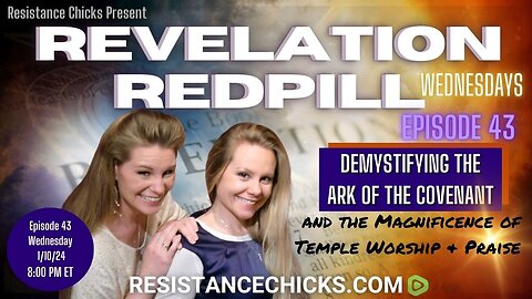 Revelation Redpill EP43: Demystifying the Ark of the Covenant & the Magnificence of Temple Worship