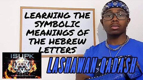 ISUPK Lashawan Qadash - Symbolic Meanings of The Hebrew Letters