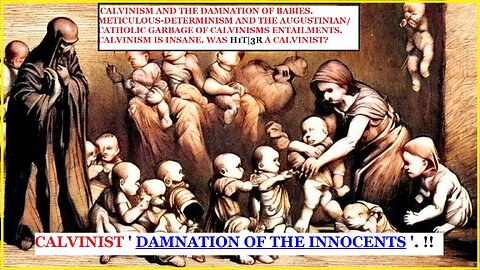 #kjv #KJV | Augustinian Calvinism & #Infant_Damnation | Determinism | 🔴 Plz Subscribe