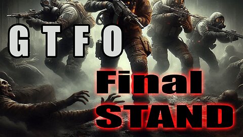 GTFO GAME ENDING The Final Stand - CoopStroop Short