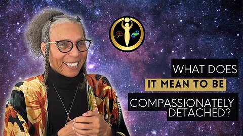 What is Compassionate Detachment?