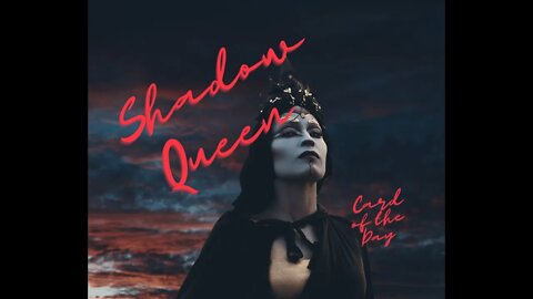 Psychic Reading-The Shadow Queen