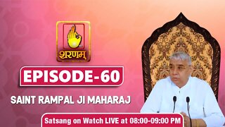 Sharnam TV 25-09-2021 | Episode: 60 | Sant Rampal Ji Maharaj Satsang