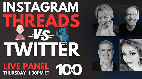 Promo for FRI, 1:30pm ET LIvestream on Instagram Threads: Twitter Killer or Data Invader? | 100TV Panel