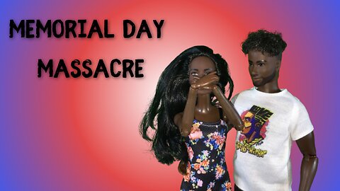 Memorial Day Massacre | Barbie film
