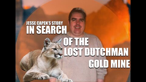 The Lost Dutchman Gold Mine JESSE CAPEN Silver and Gold Stackers beware