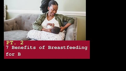 7 BENEFITS OF #BREASTFEEDING - FOR BABIES (Part 2) #babies #nutrition #drsebi #drsebiapproved