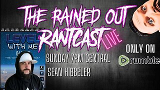 RantCast Live w/ Sean Hibbeler