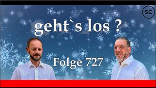 geht`s los ? Folge 727