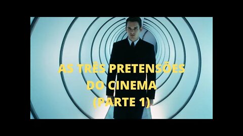 Sofocine: Filosofia e Cinema − AS TRÊS PRETENSÕES DO CINEMA (Parte 1)