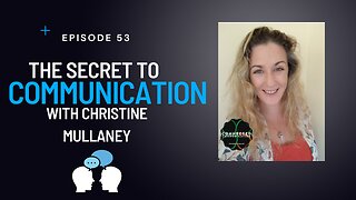 Secrets of communication with Christine Mullaney