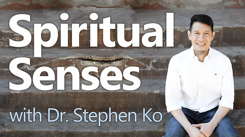 Spiritual Senses - Dr. Stephen Ko on LIFE Today Live