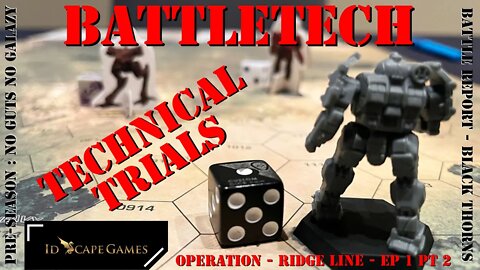 Battletech Technical Trials - Black Thorns Ridge Line Mission - Part 2 - Pre-Season
