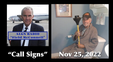 ALGN Radio: Nov 25, 2022 “Call Signs” - Recorded Nov. 7, 2018