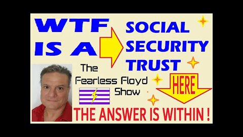 SOCIAL SECURITY TRUST EXPLAINED - FINALLY!