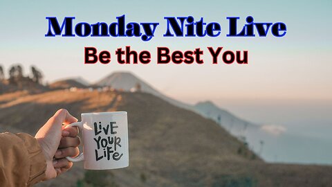 Monday Night Live: Be the Best version of You