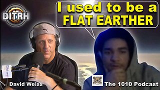 The 1010 Podcast I used to be a flat earth believer