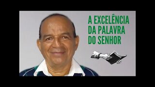 A EXCELÊNCIA DA PALAVRA DO SENHOR.