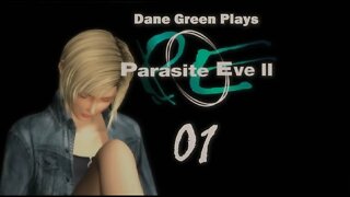 Dane Green Plays Parasite Eve II Part 1