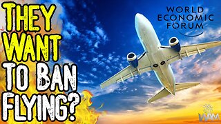 THEY WANT TO BAN FLYING? - From Cars To Planes - Globalists Want To IMPRISON US!