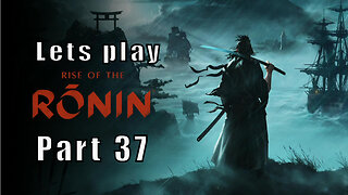 Let's Play Rise of the Ronin, Part 37, Powder Smoke at the Castle