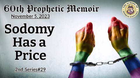 Sodomy Has a Price 60th Prophetic Memoir 2nd-Series#29