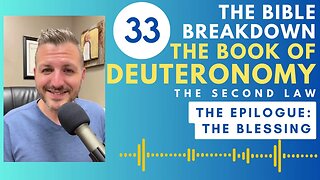 Deuteronomy 33: The Epilogue: The Blessing