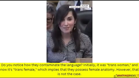 Do you notice how they contaminate the language? Initially, it was "trans woman,"