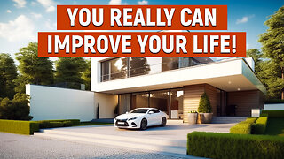 You Really Can Improve Your Life!