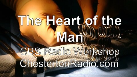 The Heart of the Man - CBS Radio Workshop