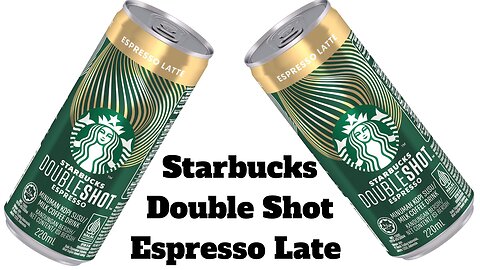 Starbucks Double Shot Espresso Late - Taste Test and Review