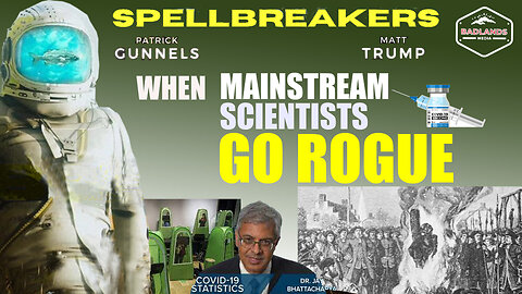 Spellbreakers Ep 20: When Mainstream Scientists Go Rogue