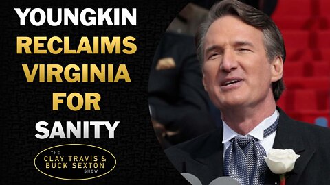Governor Glenn Youngkin Reclaims Virginia for Sanity