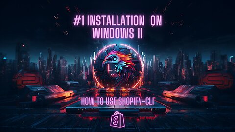 #1: How to install Shopify CLI 3.x on Windows 11 in 2024