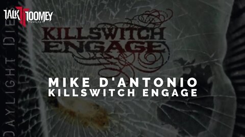 Talk Toomey | Killswitch Engage Bassist Mike D'Antonio