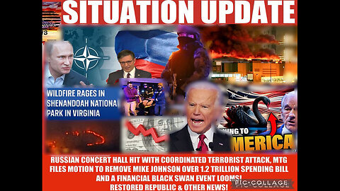 Situation Update - Russian Concert Hall Hit With Coordinated Terrorist Attack - 3/25/24..