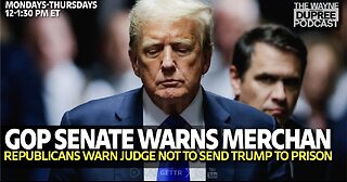 E1907: Senate Republicans Warn NY Judge: Sentencing Trump Could Impact Campaign 6/6/24