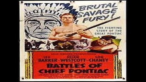 Battles of Chief Pontiac - Lon Chaney Jr.