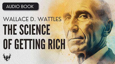 💥 Wallace D. Wattles ❯ The Science of Getting Rich ❯ AUDIOBOOK 📚