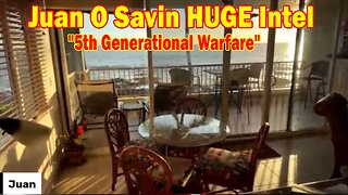 Juan O Savin HUGE Intel 9/29/23: "5th Generational Warfare"