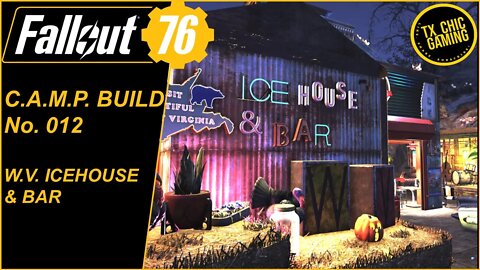 FO76 C.A.M.P. Build No. 012 - WV Icehouse Bar & Grill
