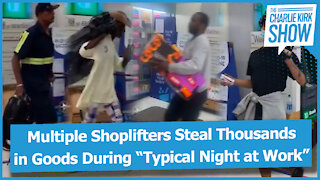 Multiple Shoplifters Steal Thousands in Goods During “Typical Night at Work”