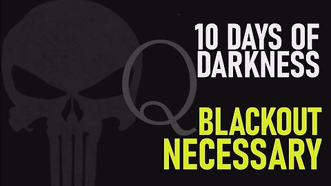 10 Days of Darkness ~ A Big Day for America!