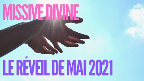 Missive Divine - Le Réveil de Mai 2021