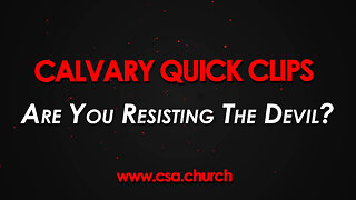 Are You Resisting The Devil?