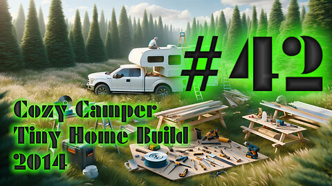 DIY Camper Build Fall 2014 with Jeffery Of Sky #42